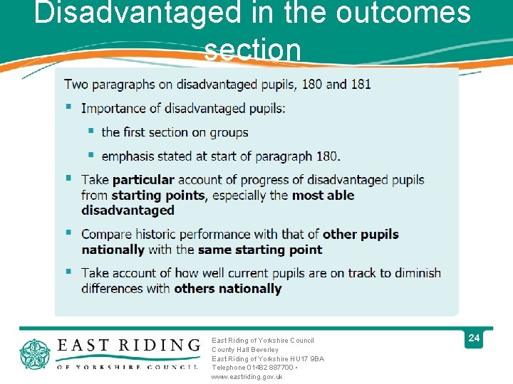 Disadvantaged in the outcomes section East Riding of Yorkshire Council County Hall Beverley East