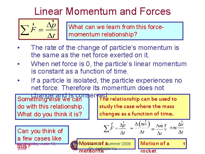 Linear Momentum and Forces What can we learn from this forcemomentum relationship? • •