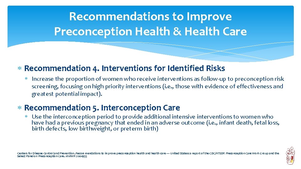 Recommendations to Improve Preconception Health & Health Care Recommendation 4. Interventions for Identified Risks