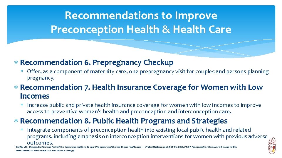 Recommendations to Improve Preconception Health & Health Care Recommendation 6. Prepregnancy Checkup Offer, as