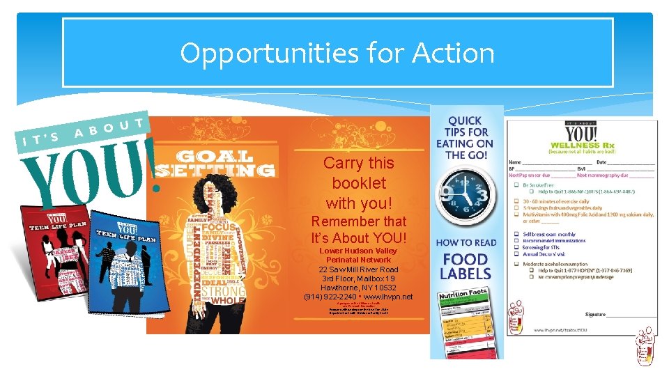 Opportunities for Action Carry this booklet with you! Remember that It’s About YOU! Lower