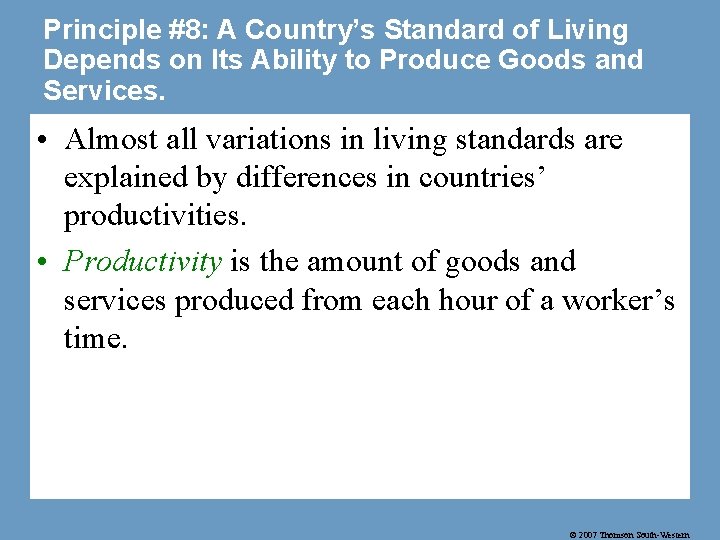 Principle #8: A Country’s Standard of Living Depends on Its Ability to Produce Goods