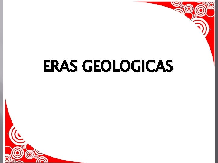 ERAS GEOLOGICAS 