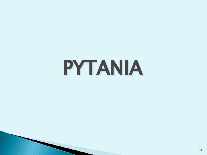 PYTANIA 15 