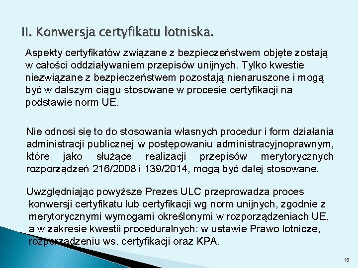 II. Konwersja certyfikatu lotniska. Aspekty certyfikatów związane z bezpieczeństwem objęte zostają w całości oddziaływaniem