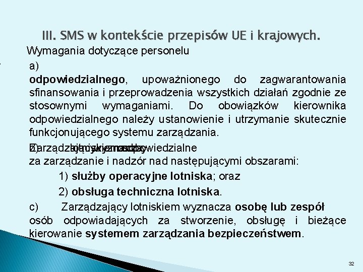 y III. SMS w kontekście przepisów UE i krajowych. Wymagania dotyczące personelu a) odpowiedzialnego,