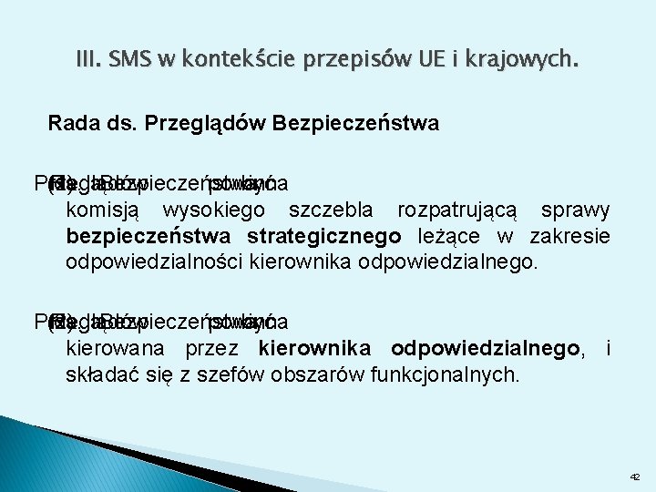 III. SMS w kontekście przepisów UE i krajowych. Rada ds. Przeglądów Bezpieczeństwa Przeglądów (1)