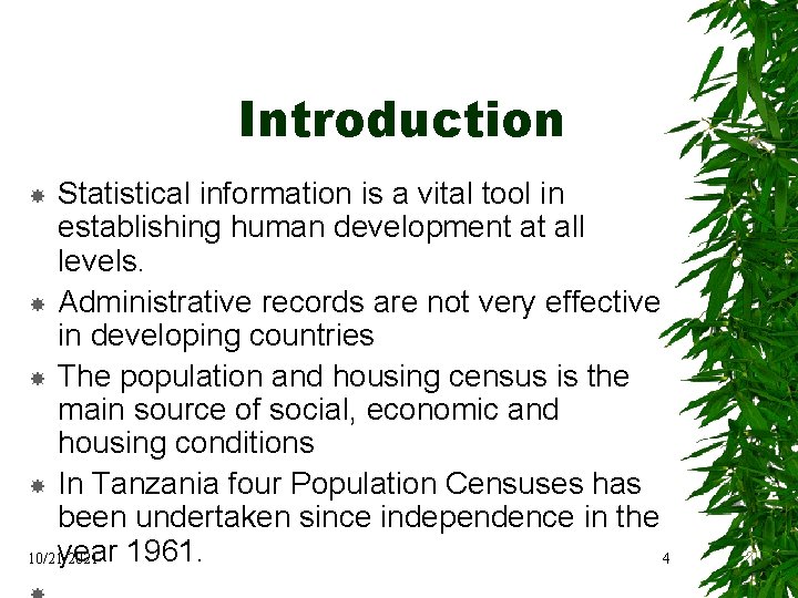 Introduction Statistical information is a vital tool in establishing human development at all levels.