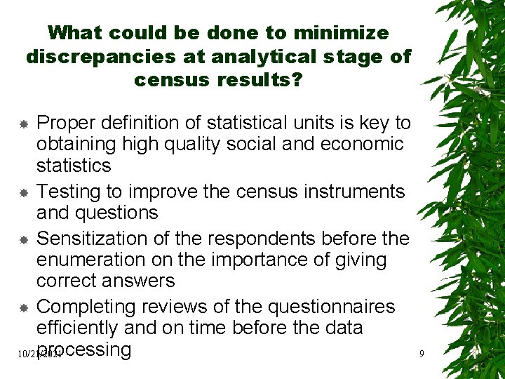 What could be done to minimize discrepancies at analytical stage of census results? Proper