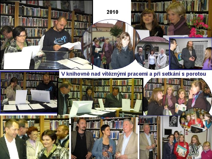 2010 V knihovně nad vítěznými pracemi a při setkání s porotou 