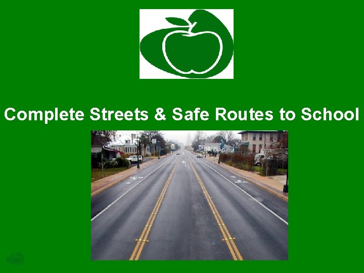 Complete Streets & Safe Routes to School 