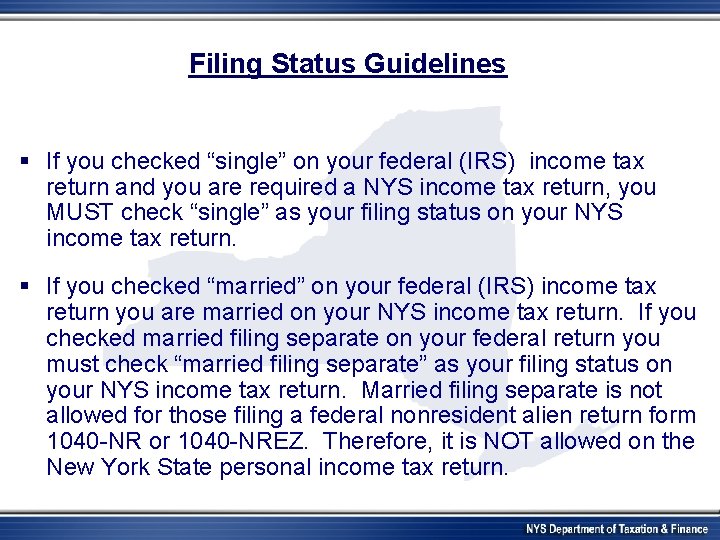Filing Status Guidelines § If you checked “single” on your federal (IRS) income tax