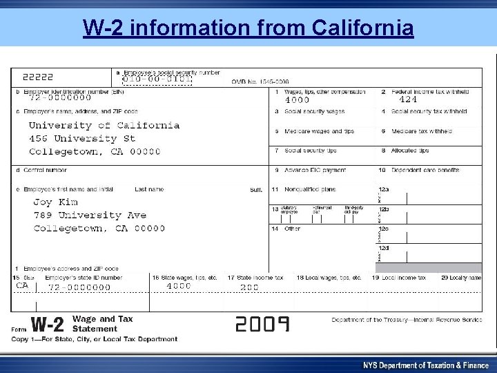 W-2 information from California 96 -0000001 45 -60000000 4000. 00 2009 420. 00 