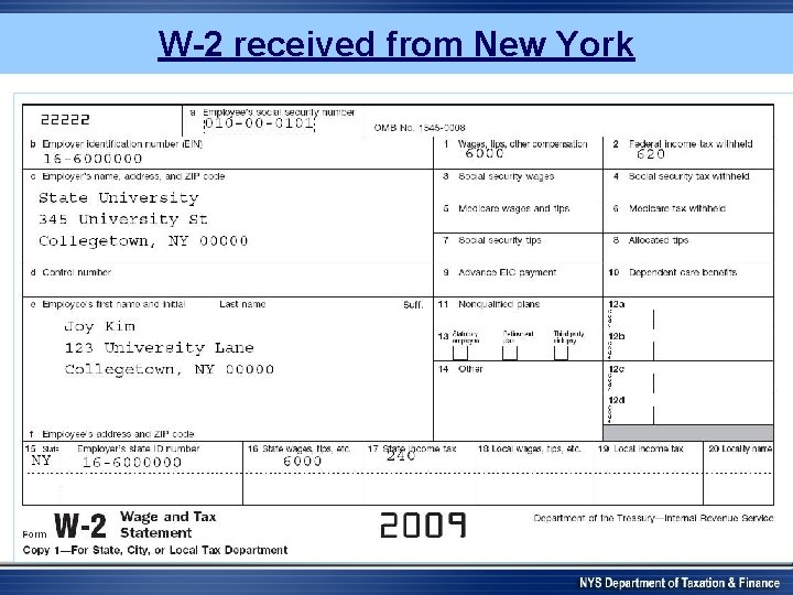 W-2 received from New York 010 -00 -0101 16 -0000001 6000. 00 University of