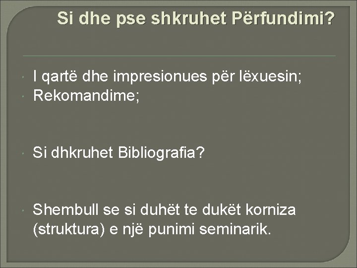 Si dhe pse shkruhet Përfundimi? I qartë dhe impresionues për lëxuesin; Rekomandime; Si dhkruhet