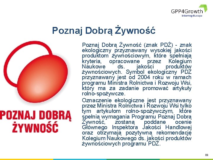 Poznaj Dobrą Żywność (znak PDŻ) - znak ekologiczny przyznawany wysokiej jakości produktom żywnościowym, które