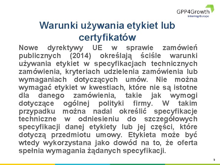 Warunki używania etykiet lub certyfikatów Nowe dyrektywy UE w sprawie zamówień publicznych (2014) określają