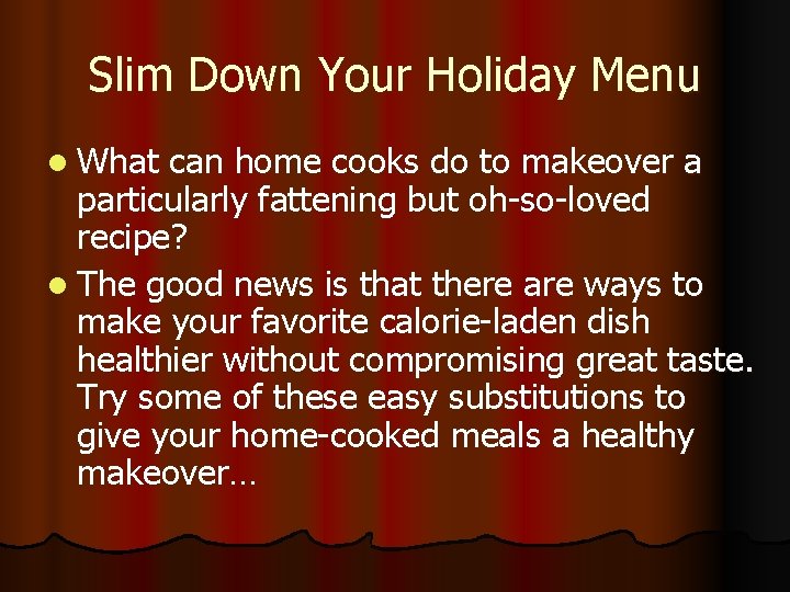 Slim Down Your Holiday Menu l What can home cooks do to makeover a