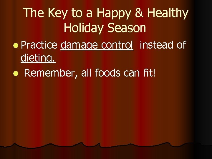 The Key to a Happy & Healthy Holiday Season l Practice damage control instead