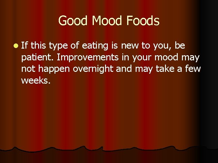 Good Mood Foods l If this type of eating is new to you, be