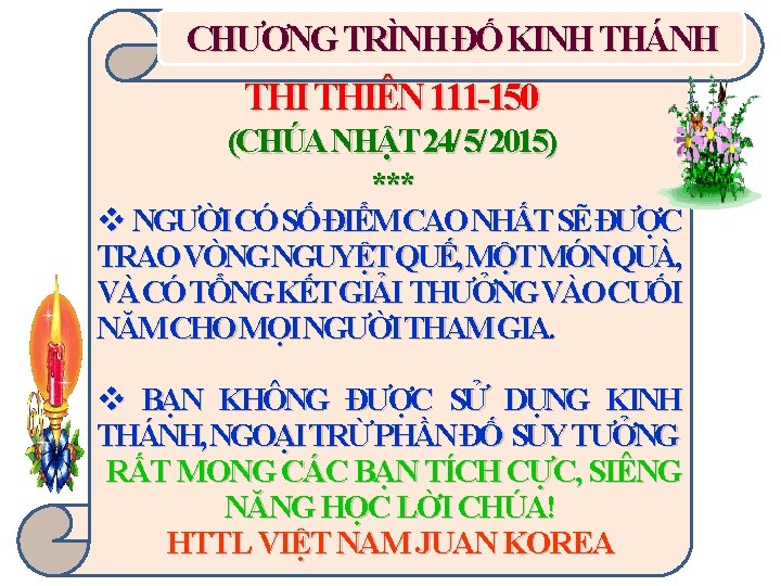 CHƯƠNG TRÌNH ĐỐ KINH THÁNH THIÊN 111 -150 (CHÚA NHẬT 24/ 5/ 2015) ***