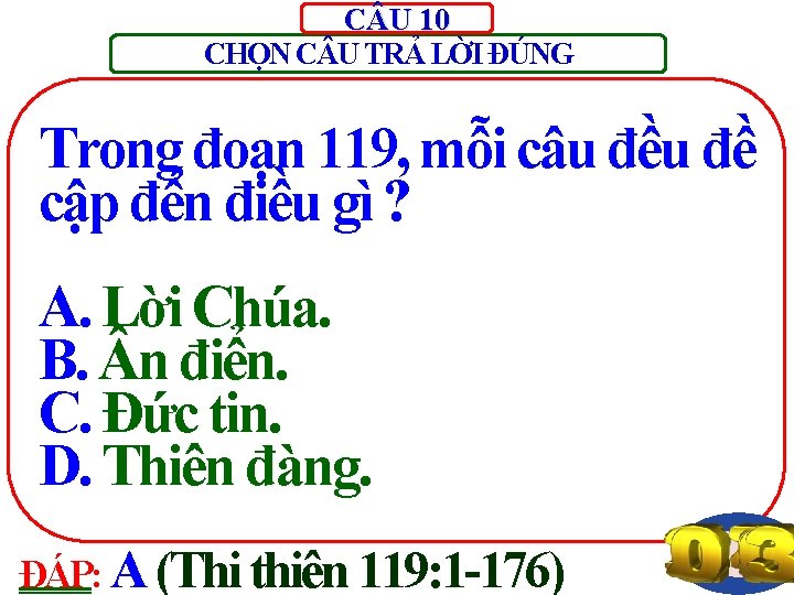 C U 10 CHỌN C U TRẢ LỜI ĐÚNG Trong đoạn 119, mỗi câu