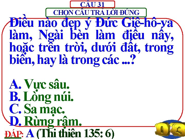 C U 31 CHỌN C U TRẢ LỜI ĐÚNG Điều nào đẹp ý Đức