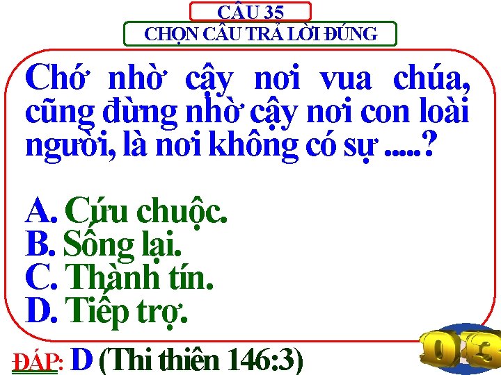 C U 35 CHỌN C U TRẢ LỜI ĐÚNG Chớ nhờ cậy nơi vua