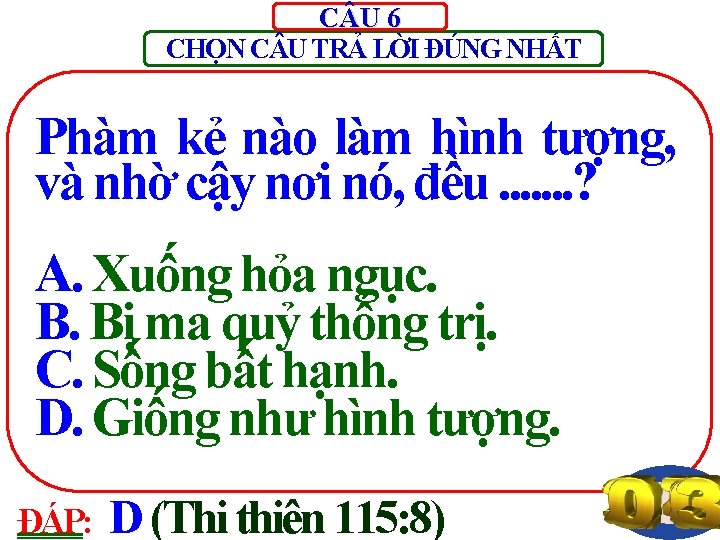 C U 6 CHỌN C U TRẢ LỜI ĐÚNG NHẤT Phàm kẻ nào làm