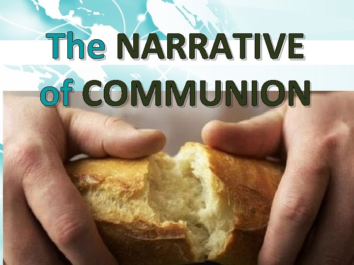 The NARRATIVE of COMMUNION 