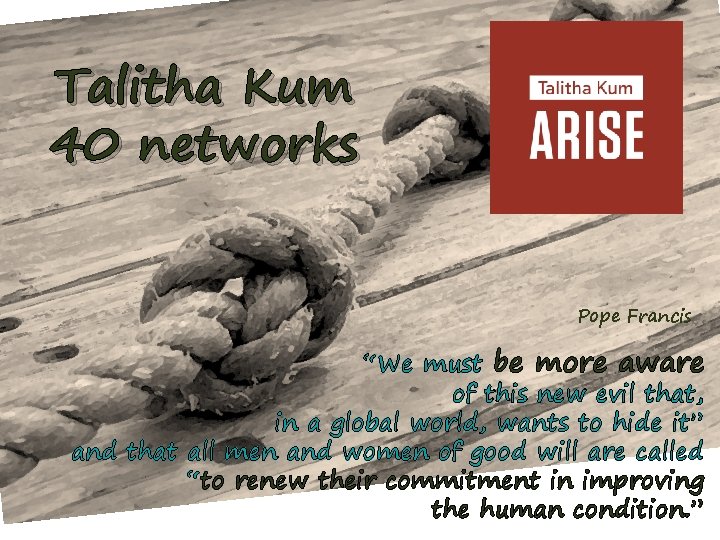 Talitha Kum 40 networks Pope Francis “We must be more aware of this new