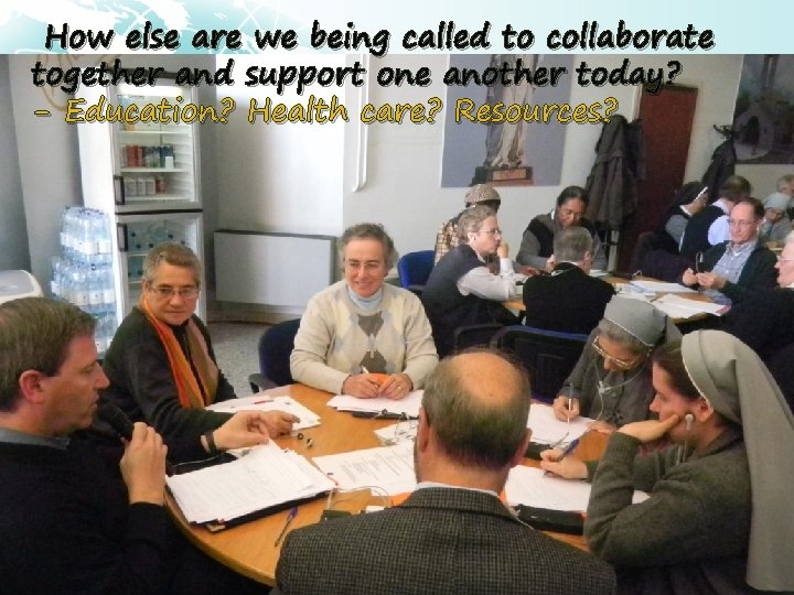 How else are we being called to collaborate together and support one another today?