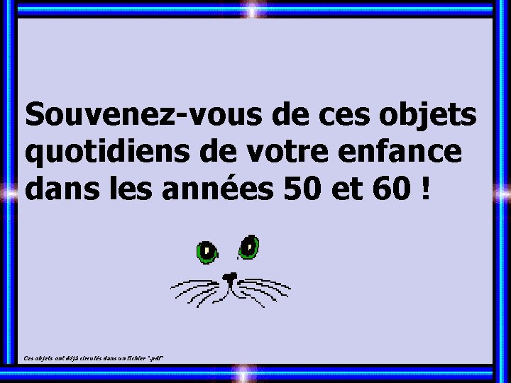 Souvenez-vous de ces objets quotidiens de votre enfance dans les années 50 et 60