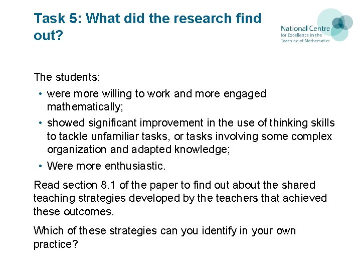 Task 5: What did the research find out? The students: • were more willing