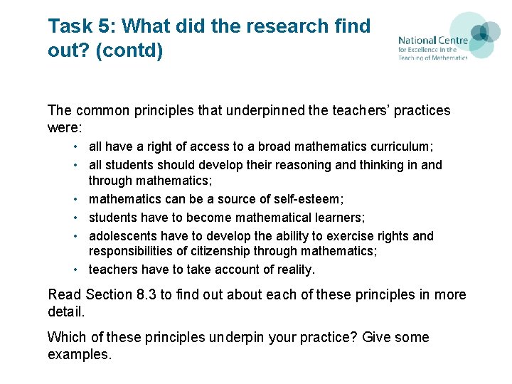 Task 5: What did the research find out? (contd) The common principles that underpinned