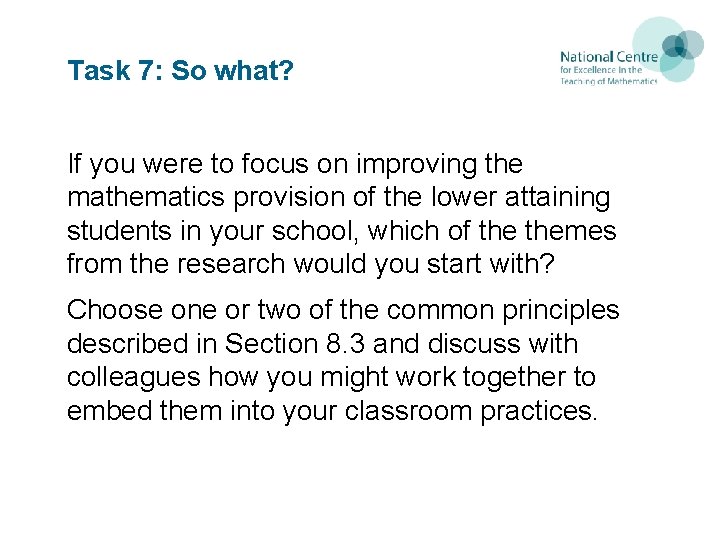 Task 7: So what? If you were to focus on improving the mathematics provision