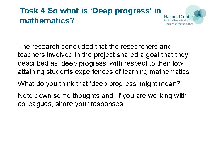 Task 4 So what is ‘Deep progress' in mathematics? The research concluded that the