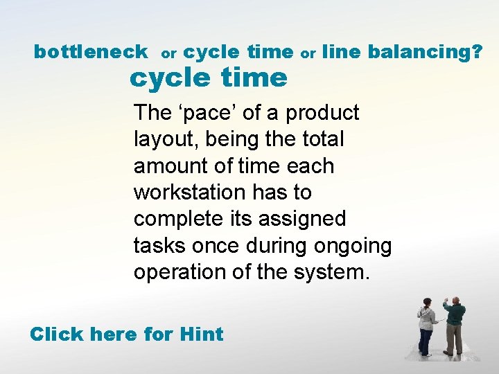 bottleneck or cycle time or line balancing? The ‘pace’ of a product layout, being