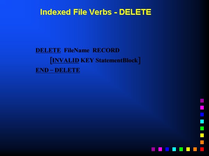 Indexed File Verbs - DELETE 