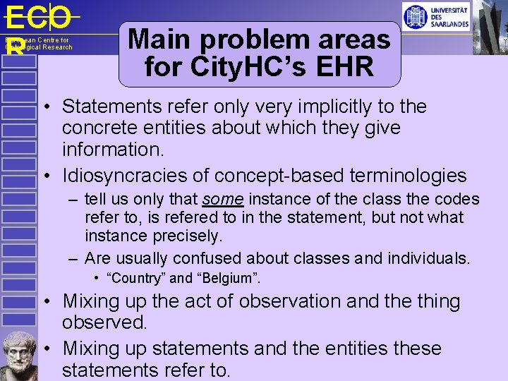 ECO R European Centre for Ontological Research Main problem areas for City. HC’s EHR