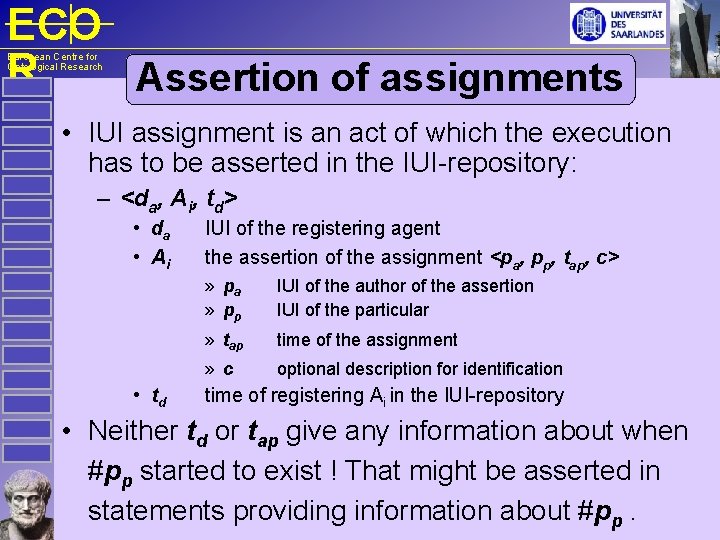 ECO R Assertion of assignments European Centre for Ontological Research • IUI assignment is