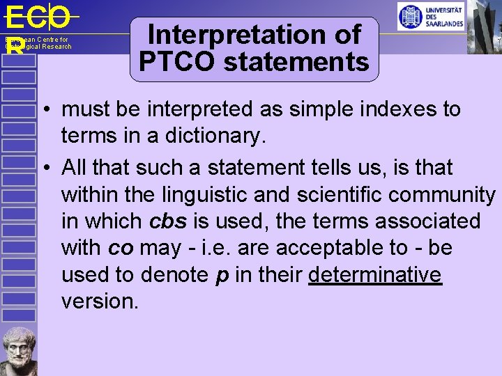 ECO R European Centre for Ontological Research Interpretation of PTCO statements • must be