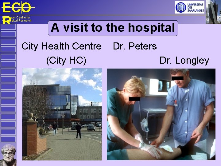 ECO R European Centre for Ontological Research A visit to the hospital City Health