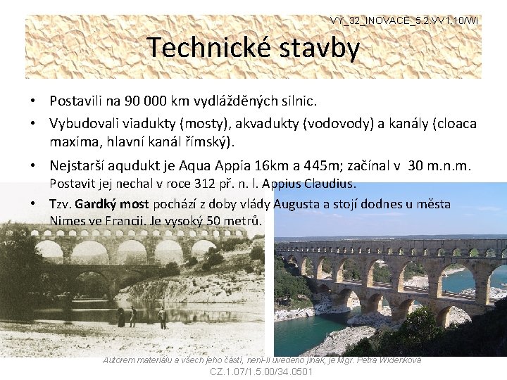 VY_32_INOVACE_5. 2. VV 1. 10/Wi Technické stavby • Postavili na 90 000 km vydlážděných