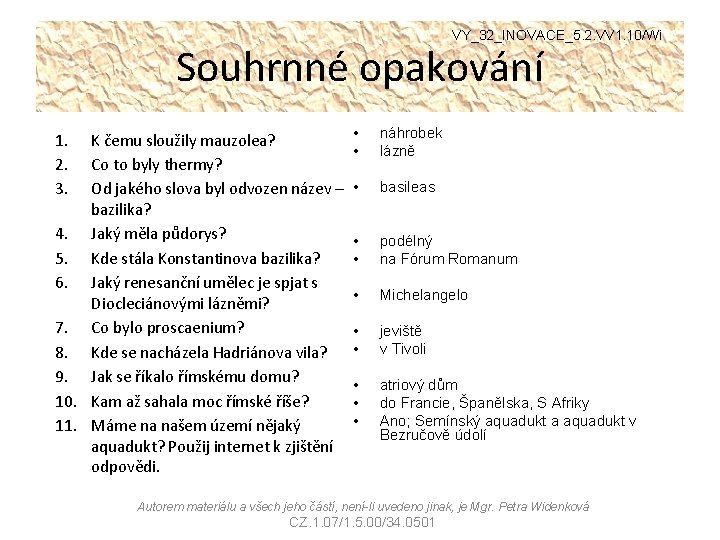 VY_32_INOVACE_5. 2. VV 1. 10/Wi Souhrnné opakování 1. 2. 3. K čemu sloužily mauzolea?