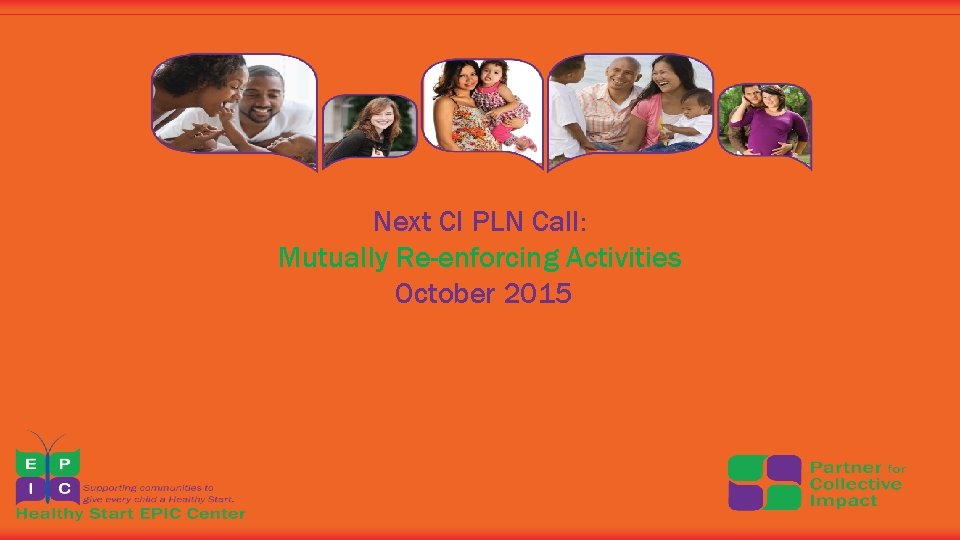 Next CI PLN Call: Mutually Re-enforcing Activities October 2015 