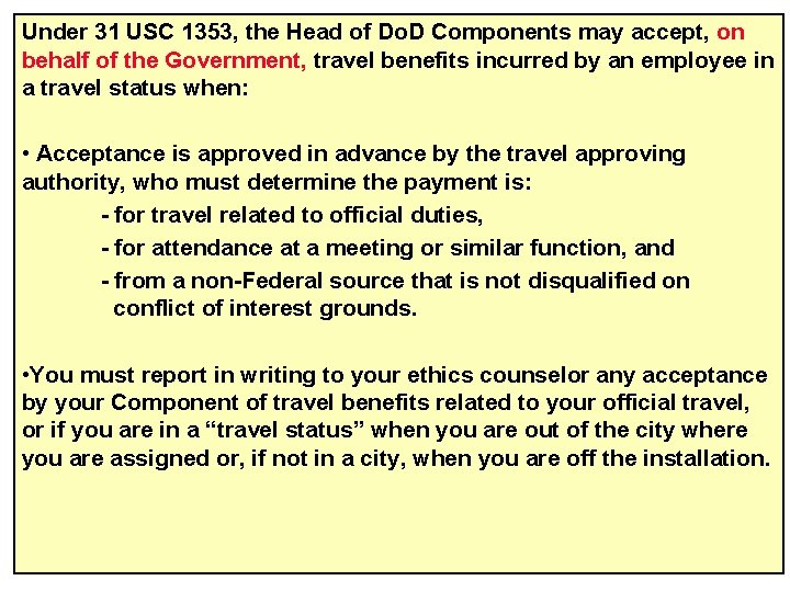 Under 31 USC 1353, the Head of Do. D Components may accept, on behalf