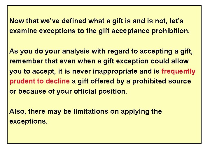 Now that we’ve defined what a gift is and is not, let’s examine exceptions