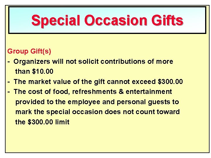 Special Occasion Gifts Group Gift(s) - Organizers will not solicit contributions of more than