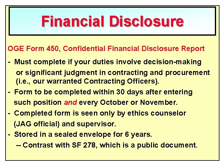 Financial Disclosure OGE Form 450, Confidential Financial Disclosure Report - Must complete if your